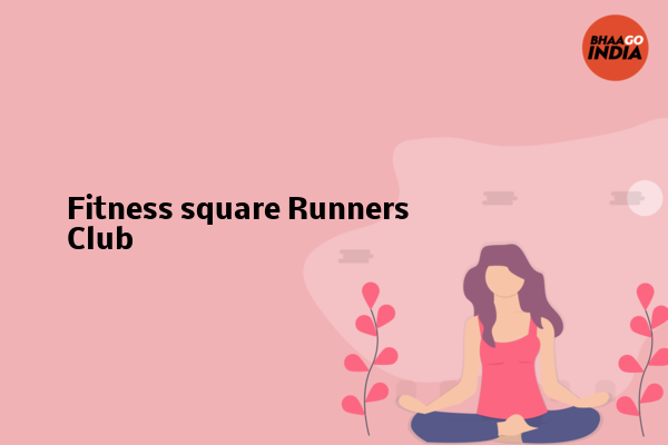 Cover Image of Event organiser - Fitness square Runners Club | Bhaago India